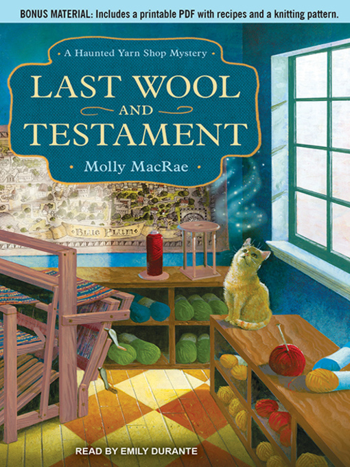 Title details for Last Wool and Testament--A Haunted Yarn Shop Mystery by Molly MacRae - Wait list